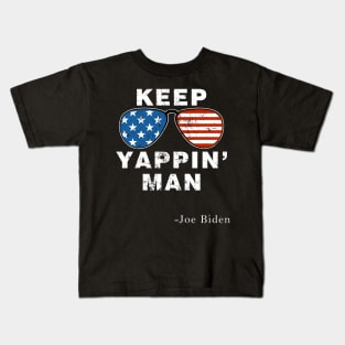 Keep Yapping Man Kids T-Shirt